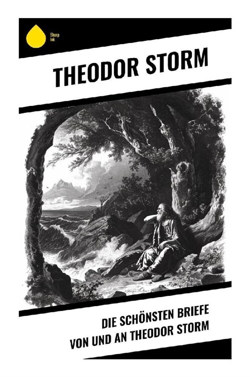 Die schonsten Briefe von und an Theodor Storm (Paperback)