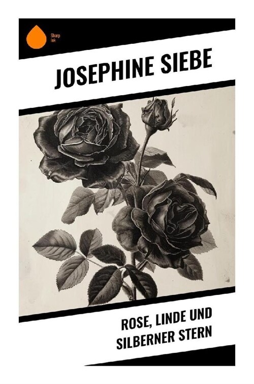 Rose, Linde und Silberner Stern (Paperback)