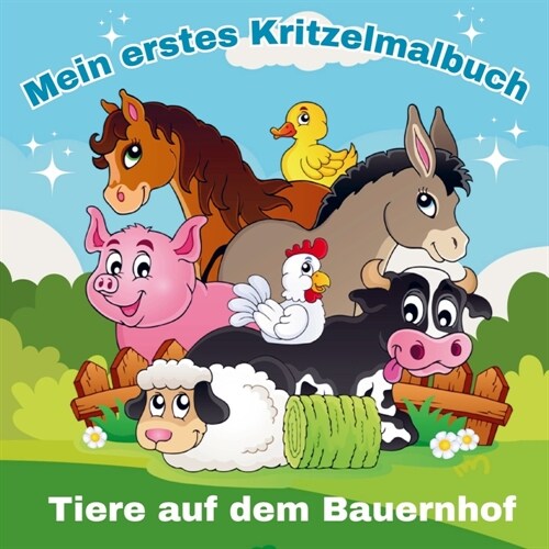 Mein erstes Kritzelmalbuch: Tiere auf dem Bauernhof! (Paperback)