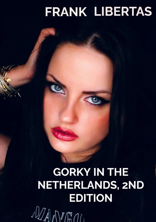 Gorky in the Netherlands, 2nd edition (Paperback)