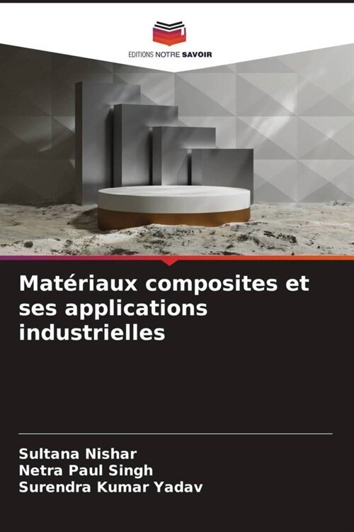 Materiaux composites et ses applications industrielles (Paperback)