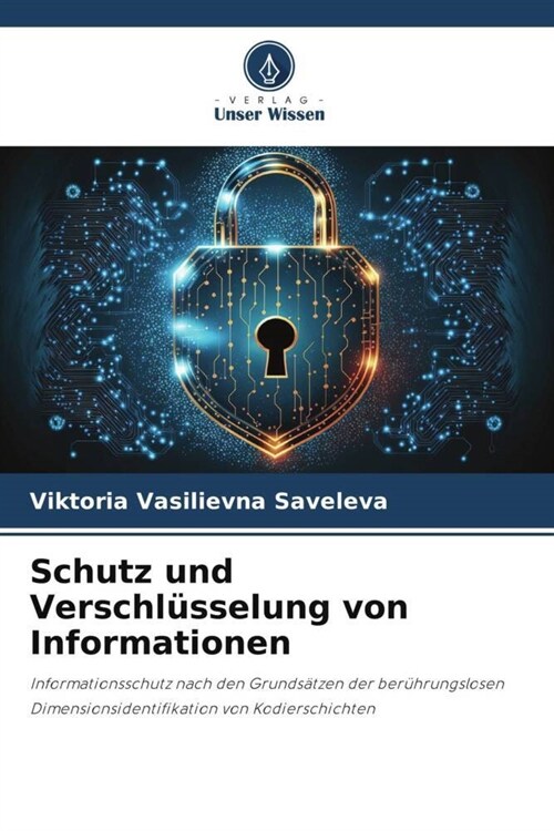 Schutz und Verschlusselung von Informationen (Paperback)