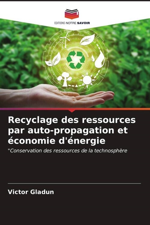 Recyclage des ressources par auto-propagation et economie denergie (Paperback)