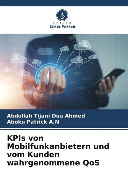 KPIs von Mobilfunkanbietern und vom Kunden wahrgenommene QoS (Paperback)