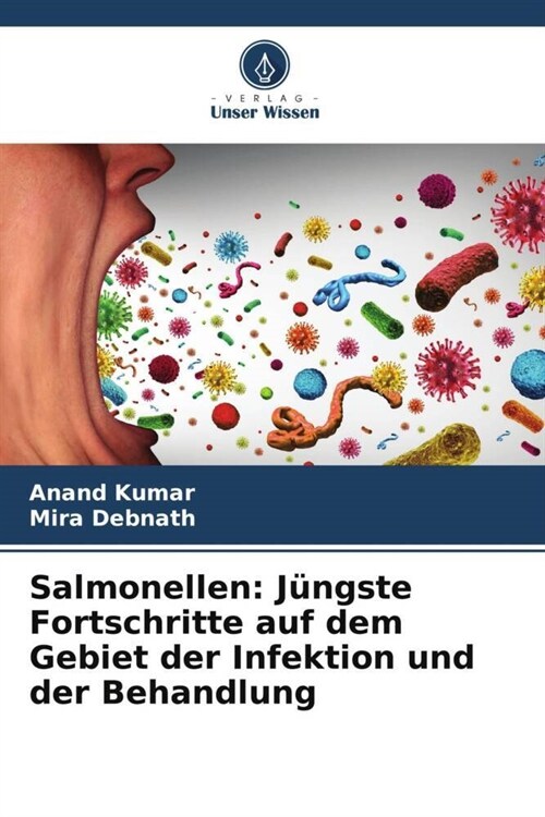 Salmonellen: Jungste Fortschritte auf dem Gebiet der Infektion und der Behandlung (Paperback)