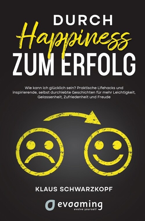 Durch Happiness zum Erfolg (Paperback)