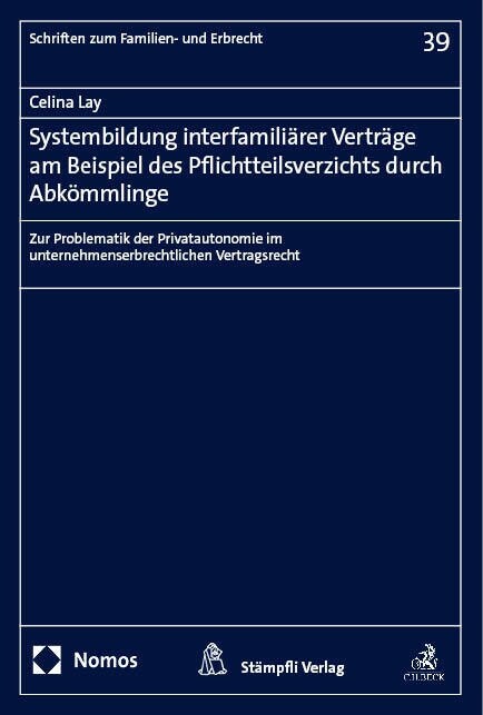 Systembildung interfamiliarer Vertrage am Beispiel des Pflichtteilsverzichts durch Abkommlinge (Paperback)