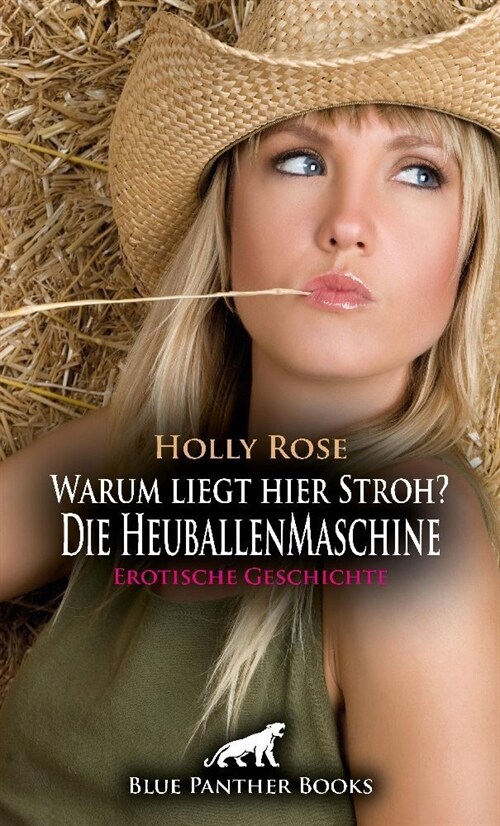 Warum liegt hier Stroh Die HeuballenMaschine | Erotische Geschichte + 1 weitere Geschichte (Paperback)