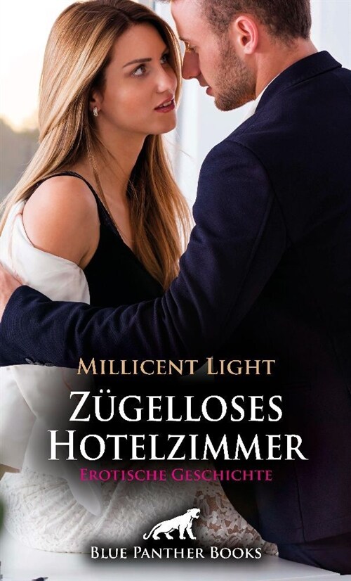 Zugelloses Hotelzimmer | Erotische Geschichte + 1 weitere Geschichte (Paperback)