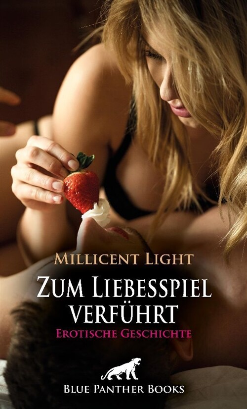 Zum Liebesspiel verfuhrt | Erotische Geschichte + 1 weitere Geschichte (Paperback)