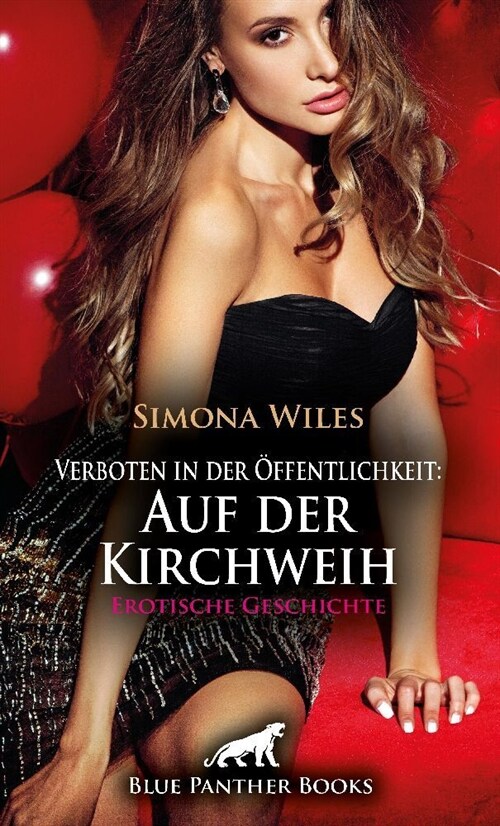 Verboten in der Offentlichkeit: Auf der Kirchweih | Erotische Geschichte + 2 weitere Geschichten (Paperback)