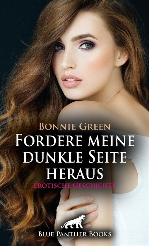 Fordere meine dunkle Seite heraus | Erotische Geschichte + 1 weitere Geschichte (Paperback)