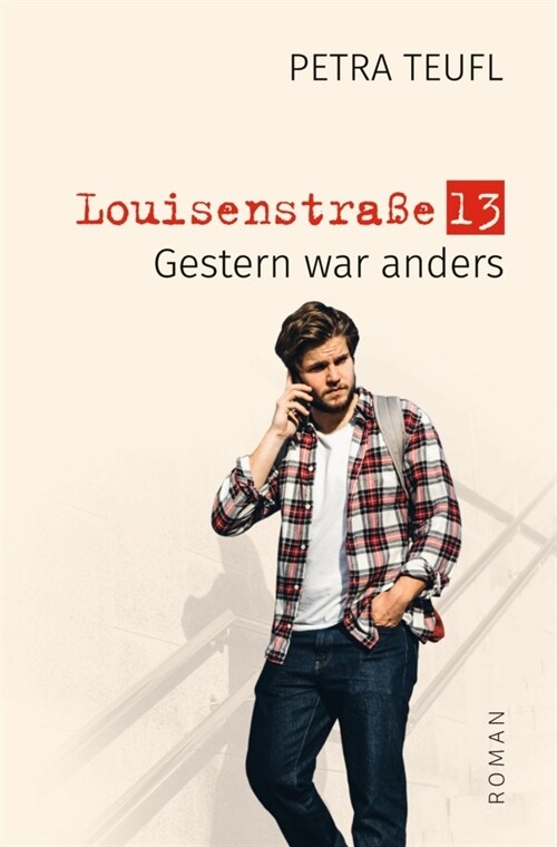 Louisenstraße 13 - Gestern war anders (Paperback)