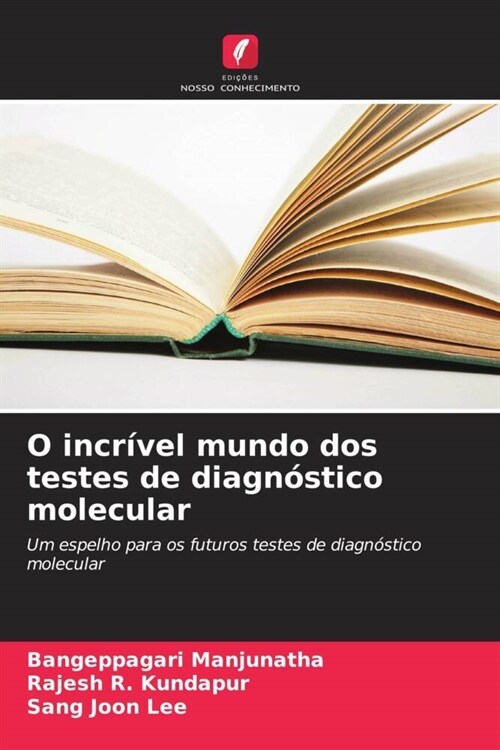 O incrivel mundo dos testes de diagnostico molecular (Paperback)