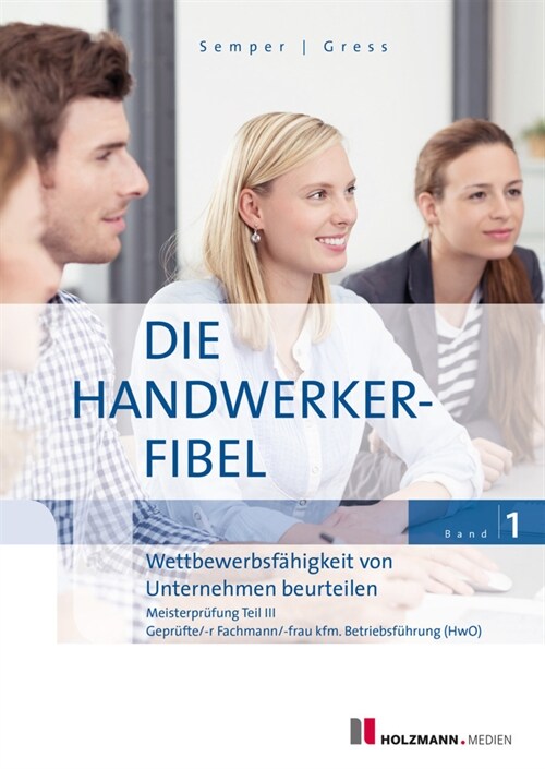 Die Handwerker-Fibel, Band 1 (Paperback)