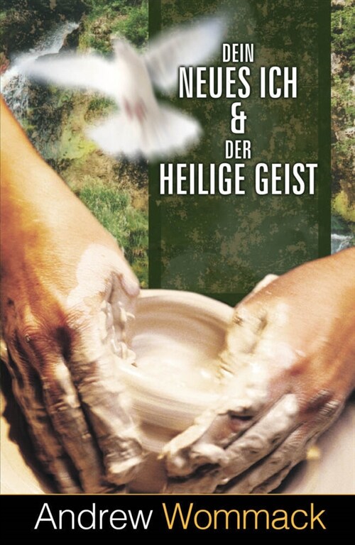 Dein neues Ich & der Heilige Geist (Paperback)