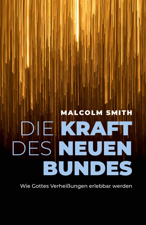 Die Kraft des neuen Bundes (Paperback)