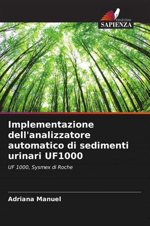 Implementazione dellanalizzatore automatico di sedimenti urinari UF1000 (Paperback)
