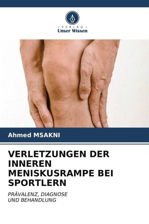 VERLETZUNGEN DER INNEREN MENISKUSRAMPE BEI SPORTLERN (Paperback)