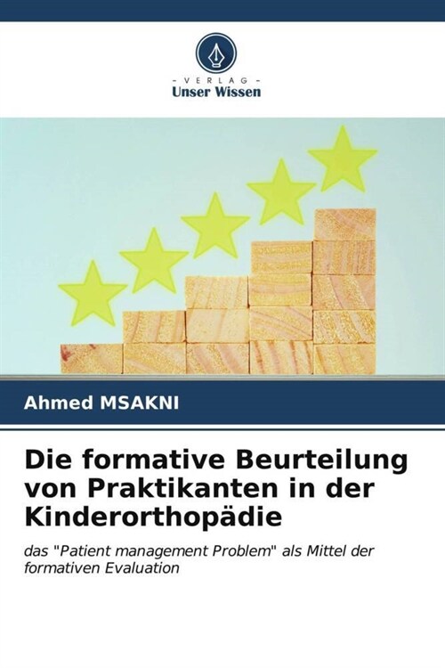 Die formative Beurteilung von Praktikanten in der Kinderorthopadie (Paperback)