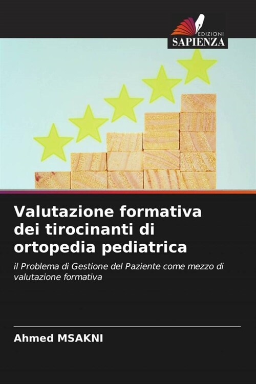 Valutazione formativa dei tirocinanti di ortopedia pediatrica (Paperback)