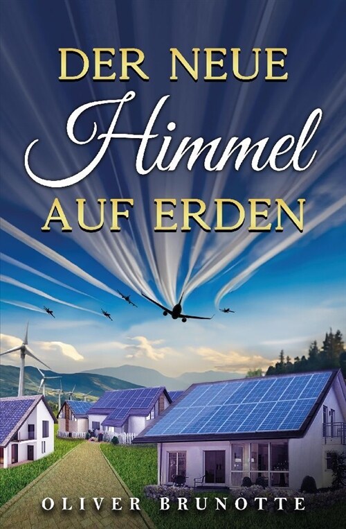 Der neue Himmel auf Erden (Paperback)