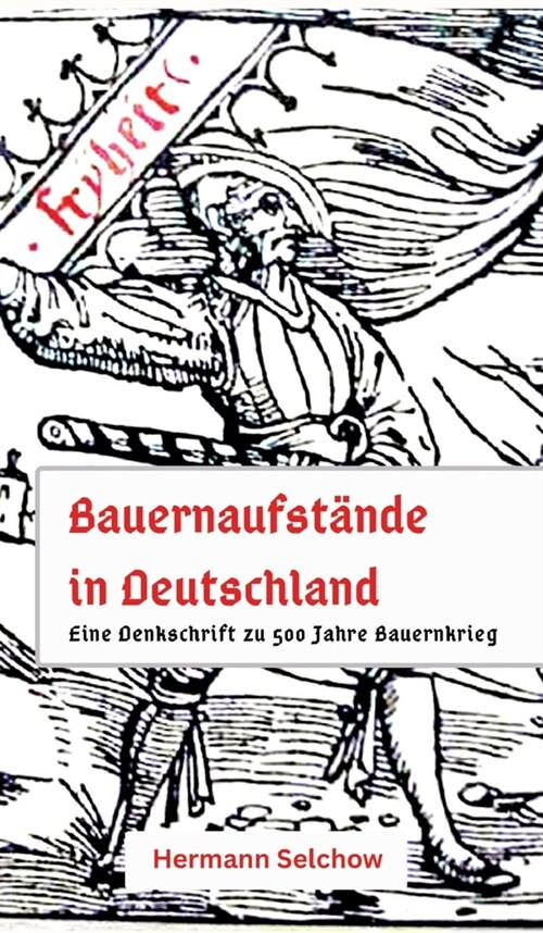 Bauernaufst?de in Deutschland: Denkschrift zu 500 Jahre Bauernkrieg (Hardcover)