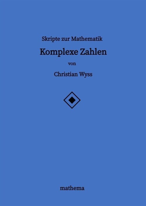 Skripte zur Mathematik - Komplexe Zahlen (Hardcover)