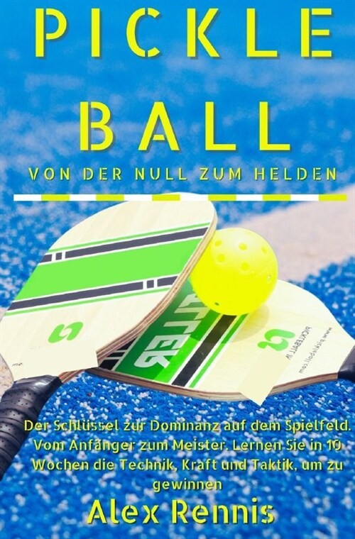 Pickleball Von der Null zum Helden (Paperback)