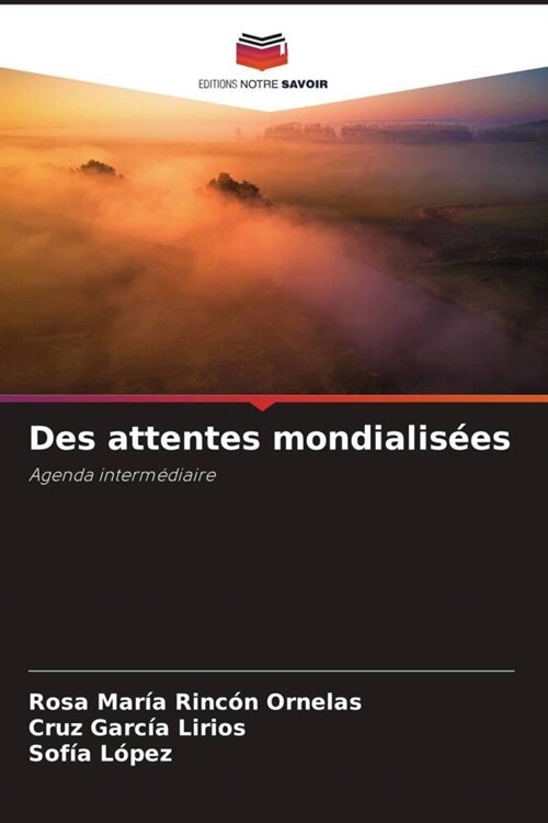 Des attentes mondialisees (Paperback)