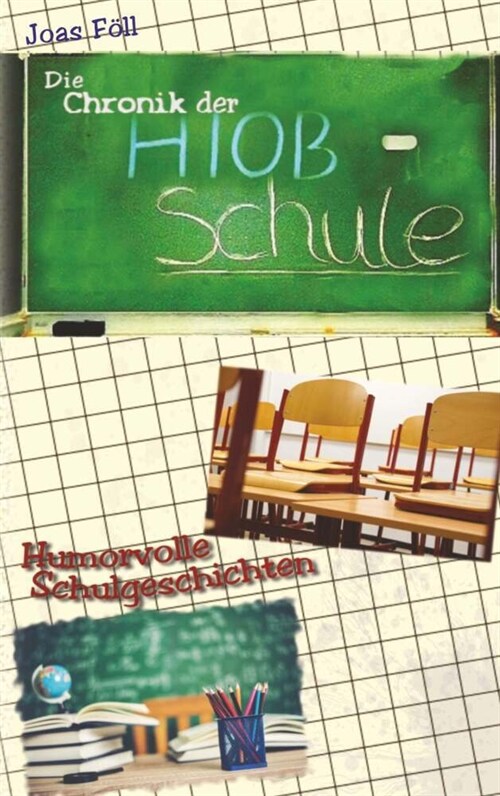 Die Chronik der Hiob-Schule (Paperback)