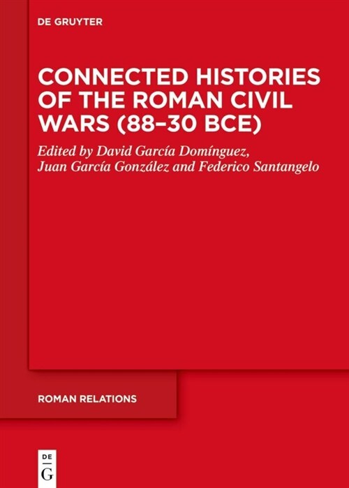 Connected Histories of the Roman Civil Wars (88-30 BCE) (Hardcover)