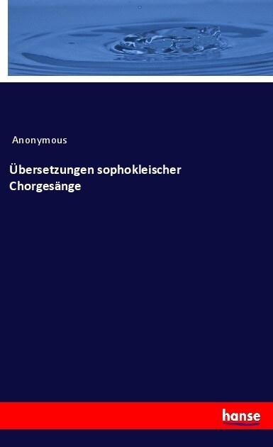 ?ersetzungen sophokleischer Chorges?ge (Paperback)