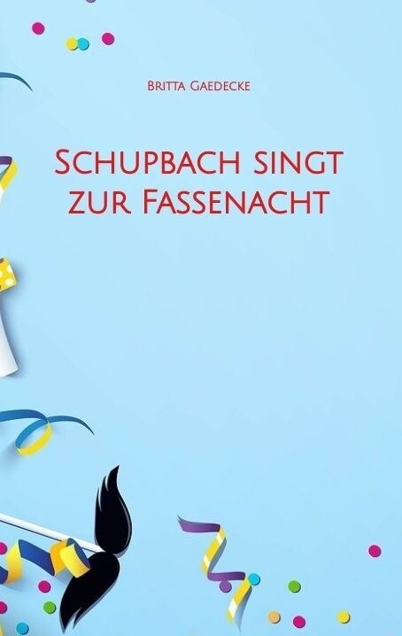 Schupbach singt zur Fassenacht (Paperback)