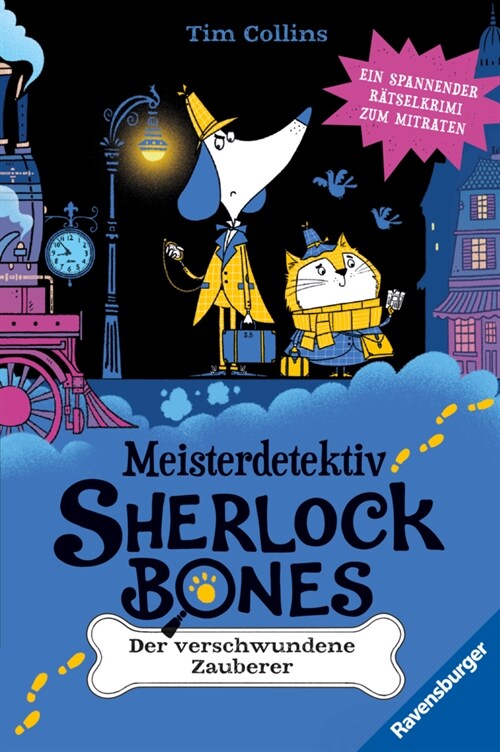 Meisterdetektiv Sherlock Bones. Spannender Ratselkrimi zum Mitraten, Band 3: Der verschwundene Zauberer (Hardcover)