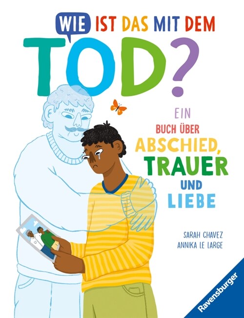 Wie ist das mit dem Tod Ein Buch uber Abschied, Trauer und Liebe (Hardcover)