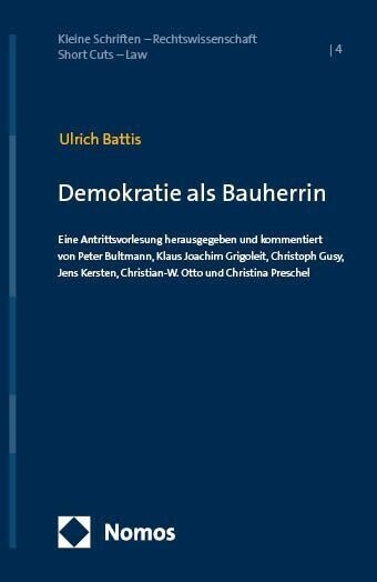 Demokratie ALS Bauherrin: Eine Antrittsvorlesung Mit Kommentaren (Paperback)