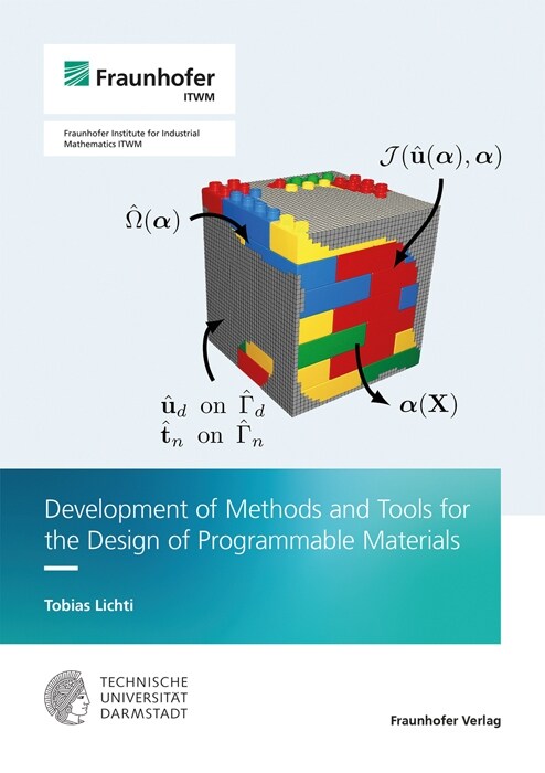 Development of Methods and Tools for the Design of Programmable Materials (Paperback)
