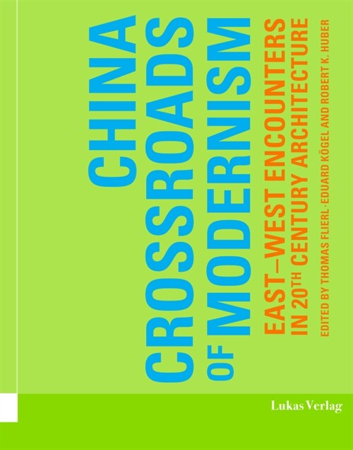 China - Crossroads of Modernism (Paperback)