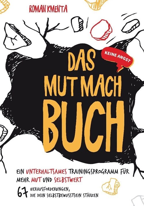 Das Mut mach Buch: Ein unterhaltsames Trainingsprogramm f? mehr Mut und Selbstwert (Paperback)