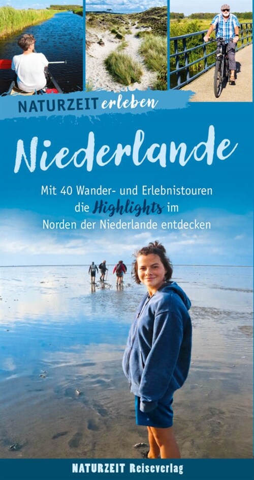 Naturzeit erleben: Niederlande (Paperback)
