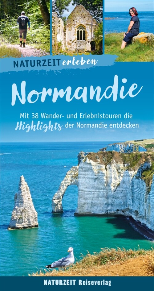 Naturzeit erleben: Normandie (Paperback)