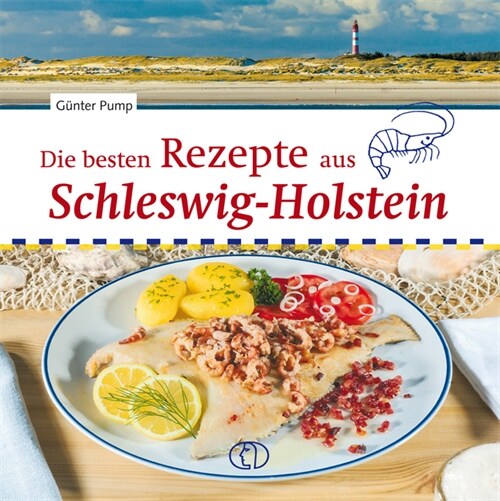 Die besten Rezepte aus Schleswig-Holstein (Hardcover)