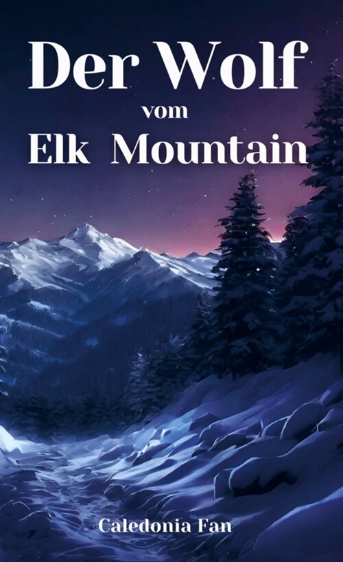 Der Wolf vom Elk Mountain (Paperback)