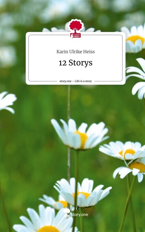 12 Storys. Life is a Story - story.one (Hardcover)