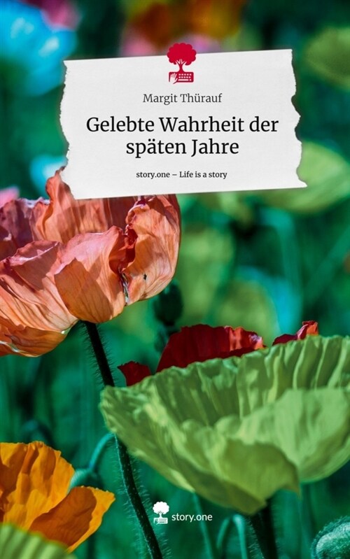 Gelebte Wahrheit der spaten Jahre. Life is a Story - story.one (Hardcover)