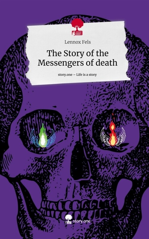 The Story of the Messengers of death. Life is a Story - story.one (Hardcover)