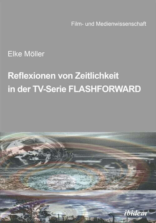 Reflexionen von Zeitlichkeit in TV-Serien am Beispiel von FlashForward (Paperback)