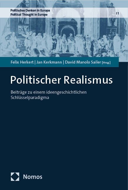 Politischer Realismus: Beitrage Zu Einem Ideengeschichtlichen Schlusselparadigma (Paperback)