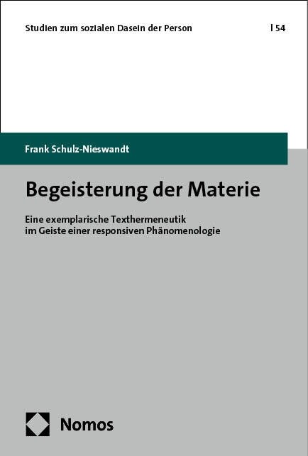 Begeisterung Der Materie: Eine Exemplarische Texthermeneutik Im Geiste Einer Responsiven Phanomenologie (Paperback)